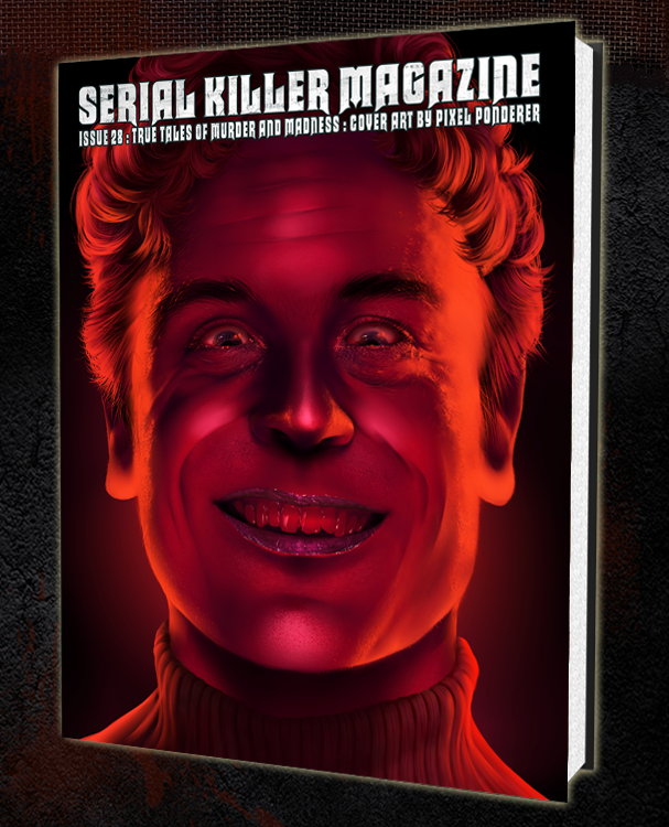SERIAL KILLER MAGAZINE ISSUE 28